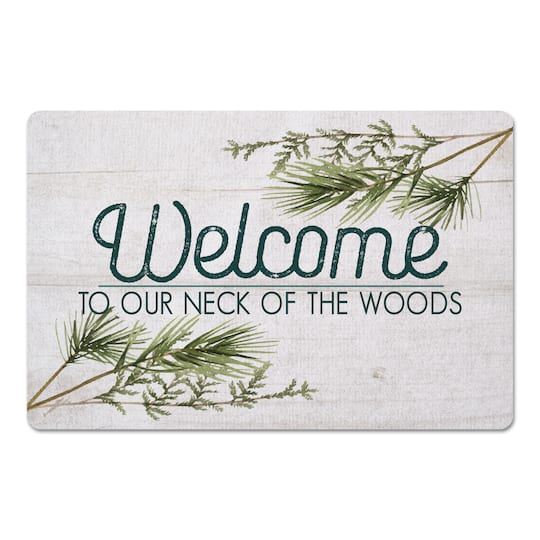Welcome To Our Neck Of The Woods 27x18 Floor Mat